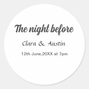 Rehearsal dinner the night before simple minimal m classic round sticker