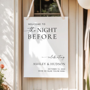 Rehearsal Dinner The Night Before Welcome Sign