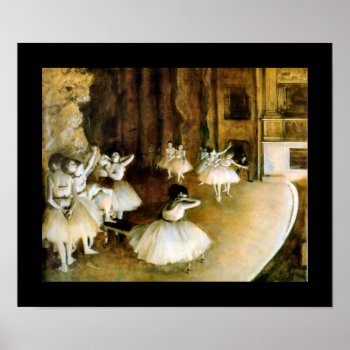 Rehearsal Of A Ballet On Stage - Degas Poster by KRWOldWorld at Zazzle