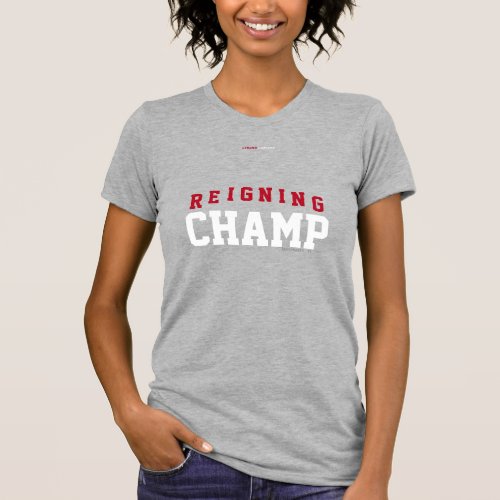 REIGNING CHAMP T_Shirt