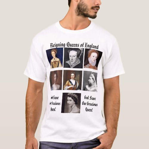 Reigning Queens of England T_Shirt