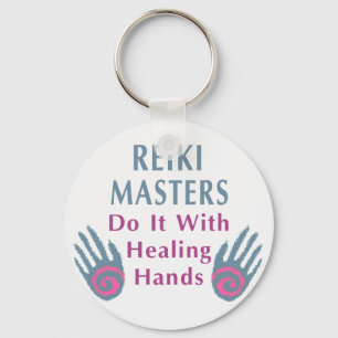 Reiki Masters Do It with Healing Hands Keychain