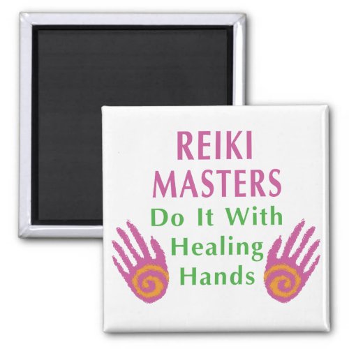 Reiki Masters Do It with Healing Hands Magnet