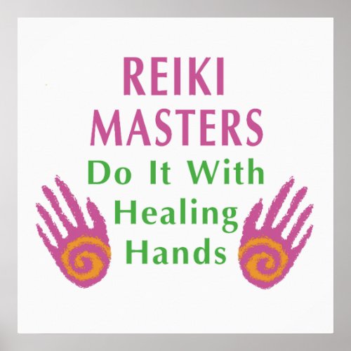 Reiki Masters Do It with Healing Hands Poster