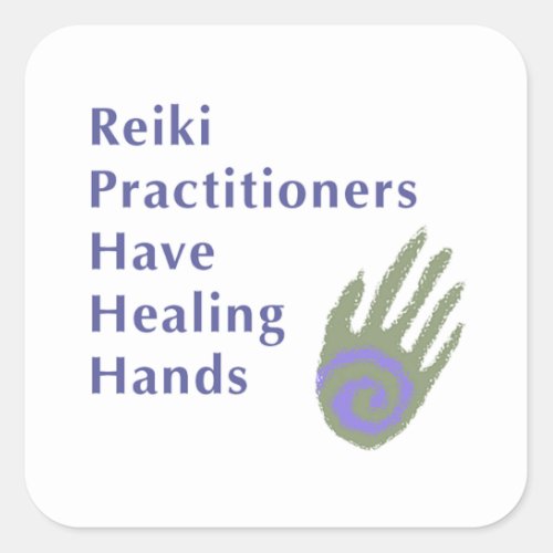 Reiki Practitioners Have Healing Hands Square Sticker