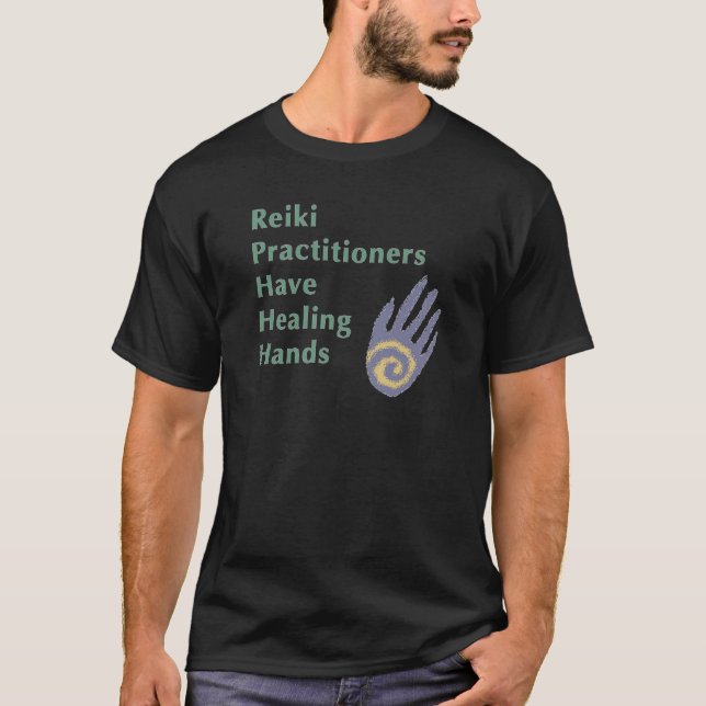 Reiki Practitioners Have Healing Hands T-Shirt (Front)