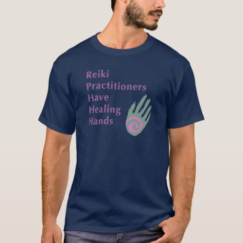 Reiki Practitioners Have Healing Hands T_Shirt