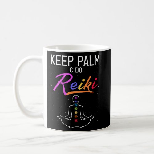 Reiki Quote for Reiki Master and Chakra Healing  1 Coffee Mug