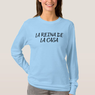 Reina de la casa Frase Lustiger spanischer Spruch T-Shirt