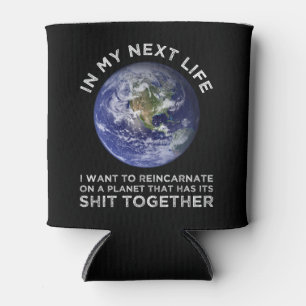 Reincarnate On A Planet That Has Its Shit-Together Can Cooler