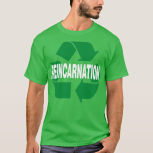 Reincarnation T-Shirt