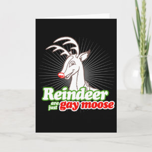 REINDEED ARE JUST GAY MOOSE -.png Holiday Card
