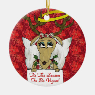 Reindeer Angel Tis The Season to Be Vegan Ceramic Ornament