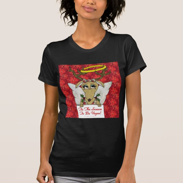 Reindeer Angel Tis The Season to Be Vegan T-Shirt (Front)