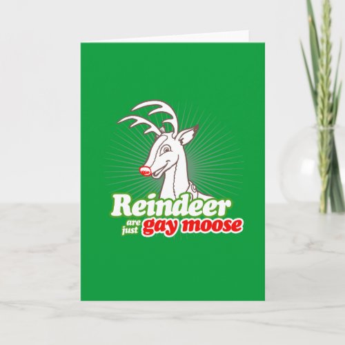 REINDEER ARE JUST GAY MOOSE HOLIDAY CARD