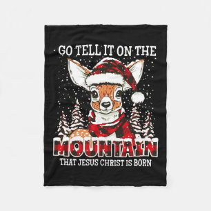 Reindeer Go Tell It On The Mountain That Jesus Chr Fleece Blanket