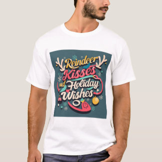 Reindeer Kisses and Holiday wishes (7) T-Shirt