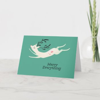 Reindeer Merry Everything Holiday Card by JenHoneyDesigns at Zazzle