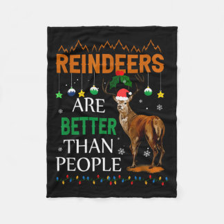 Reindeers Are Better Than People Funny Merry Chris Fleece Blanket