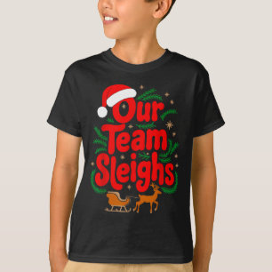 Reindeers Santa's Workers Office Our Team Sleighs  T-Shirt