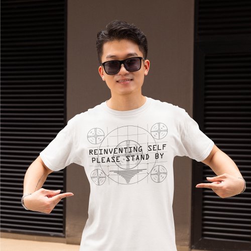 Reinventing Self Funny with Test Pattern T_Shirt