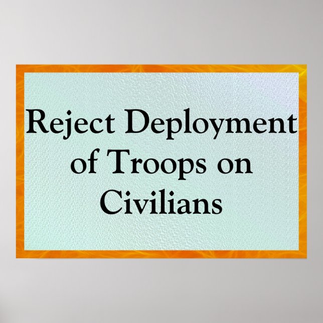 Reject Deployment of Troops on Civilians Poster (Front)