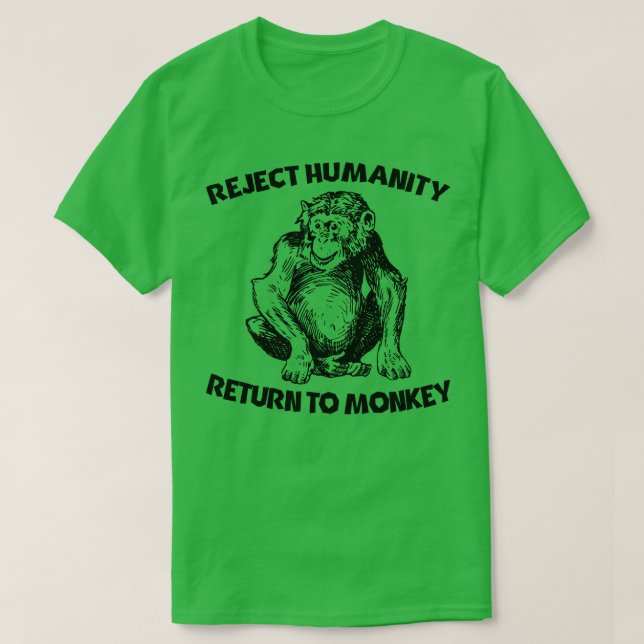 Reject Humanity Return To Monkey T-Shirt (Design Front)
