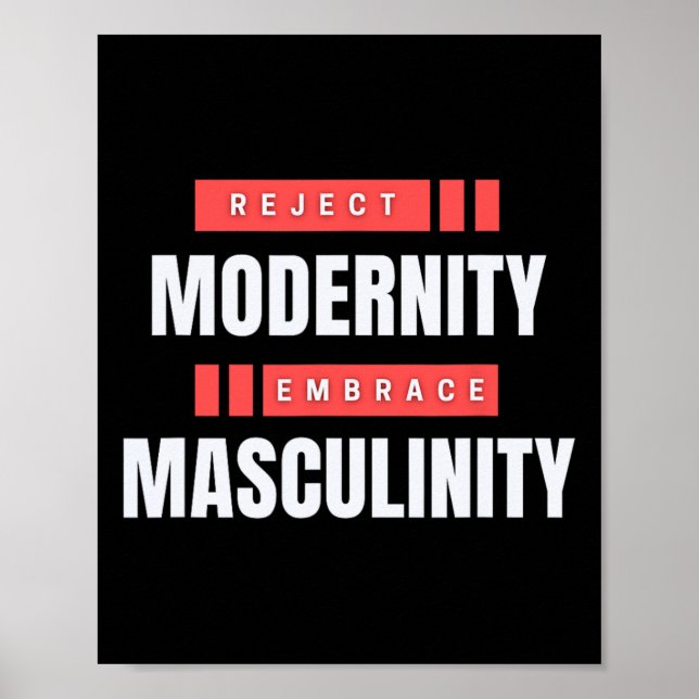 Reject Modernity Embrace Masculinity1  Poster (Front)