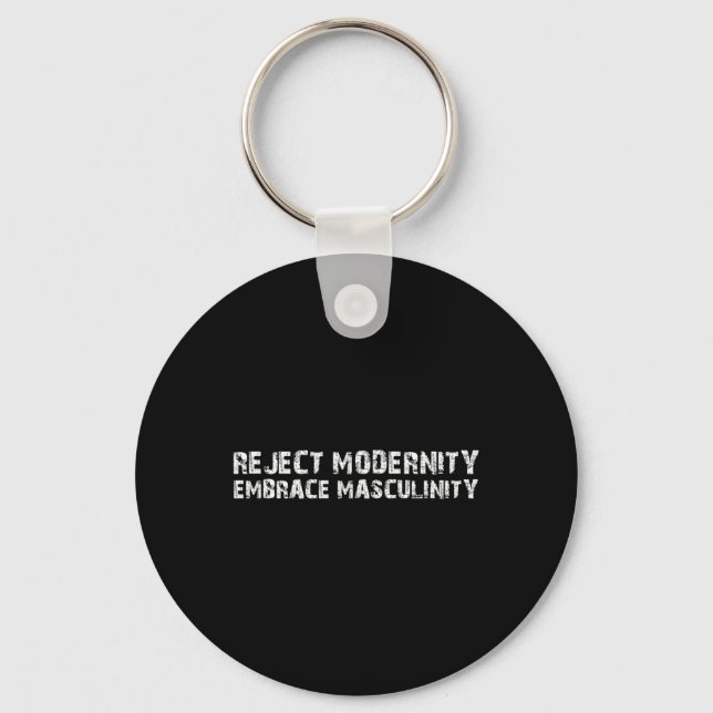 Reject Modernity Embrace Masculinity2  Keychain (Front)
