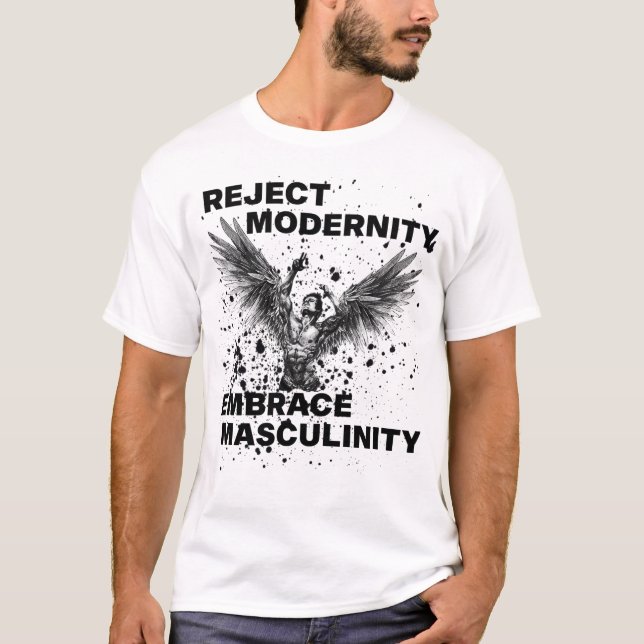 Reject Modernity Embrace Masculinity T-Shirt (Front)