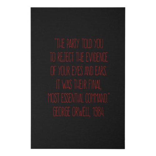 Reject the Evidence The Party Told You Orwellian Faux Canvas Print