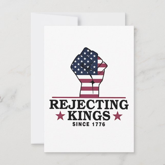 Rejecting Kings Since 1776 4th of July Anti Trump  Invitation (Front)