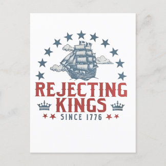 Rejecting Kings Since 1776 4th Of July Holiday Postcard