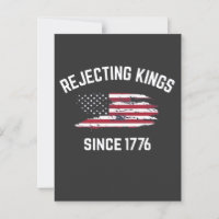 Rejecting Kings Since 1776 4th of July 