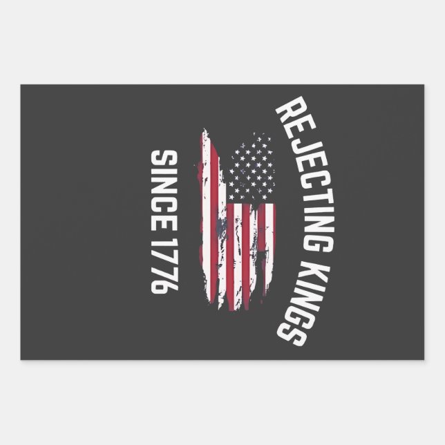 Rejecting Kings Since 1776 4th of July  Wrapping Paper Sheets (Front)