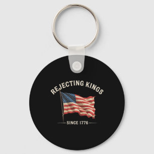 Rejecting Kings Since 1776 American Flag Usa 4th O Keychain