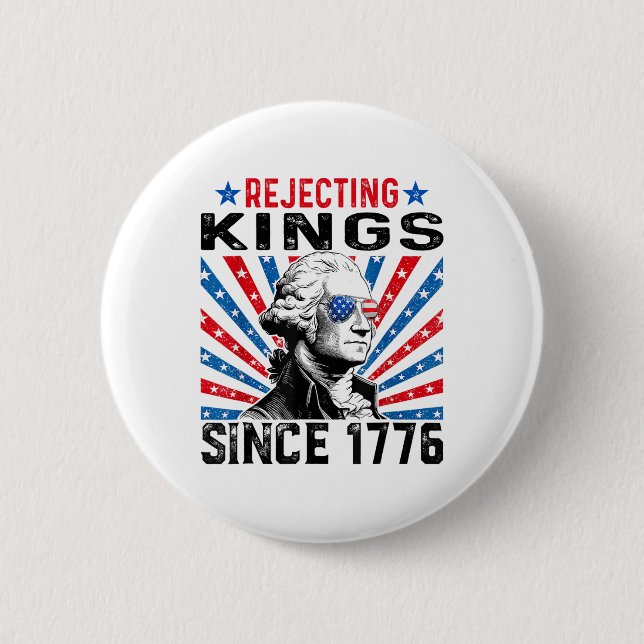Rejecting Kings Since 1776 Distressed Usa Flag Vin Button (Front)
