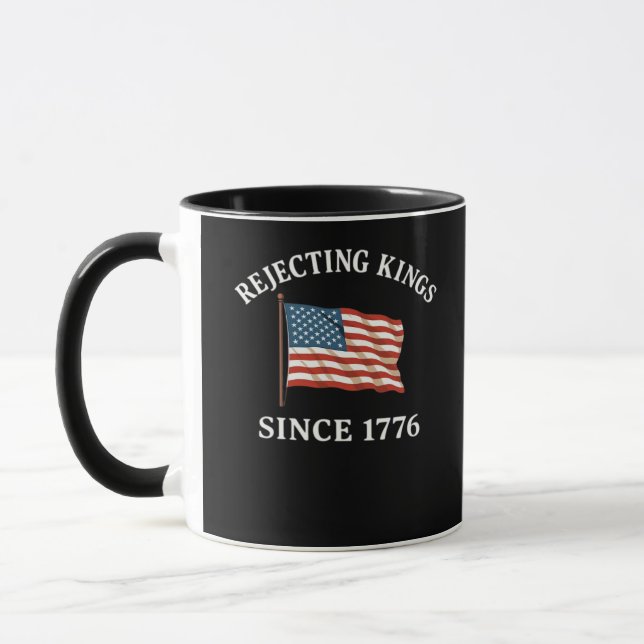 Rejecting Kings Since 1776 Essential Style Mug (Left)