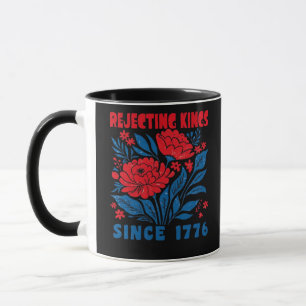Rejecting Kings Since 1776 Flower Anti Authoritari Mug