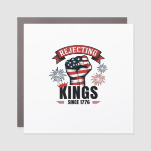 Rejecting Kings Since 1776 Patriotic Aesthetic Car Magnet