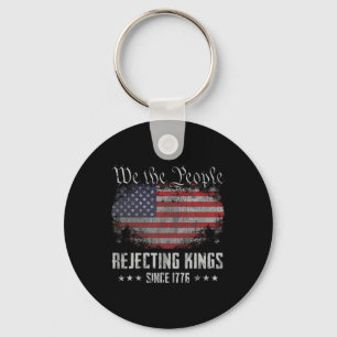 Rejecting Kings Since 1776 Patriotic Usa Flag 4th Keychain