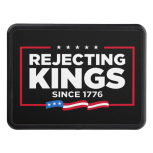 Rejecting Kings Since 1776 Patriotic USA Flag Hitch Cover