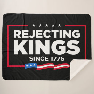 Rejecting Kings Since 1776 Patriotic USA Flag Sherpa Blanket