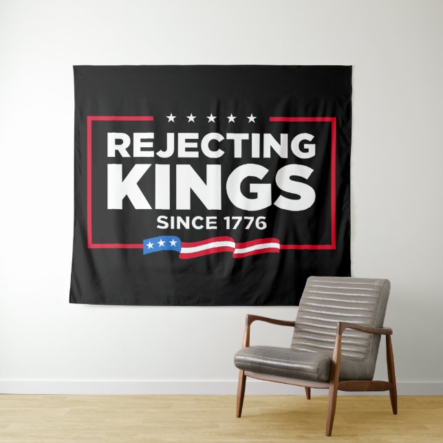 Rejecting Kings Since 1776 Patriotic USA Flag Tapestry (In Situ (Horizontal))