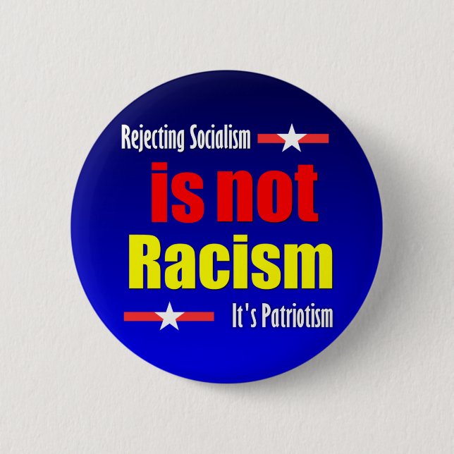 Rejecting Socialism is not Racism Pinback Button (Front)