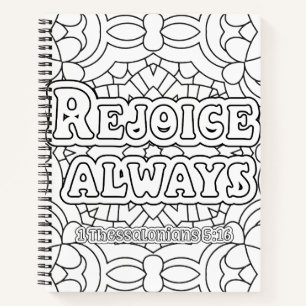 Rejoice Always Coloring   1 Thessalonians 5:16 Notebook