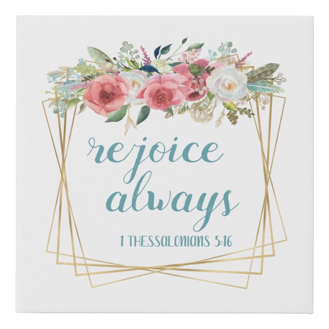 Rejoice Always Faux Canvas Print (Front)