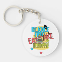 Rejoice And Eat Cake Today - Psalm 118:24