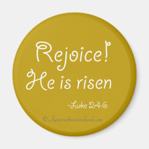 Rejoice! He is risen Easter Bible Quote Magnet