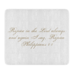 Rejoice in the Lord always. Bible Verse Elegant  Cutting Board
